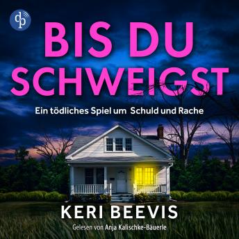 [German] - Bis du schweigst | Psychothriller Hörbuch (Ungekürzt)
