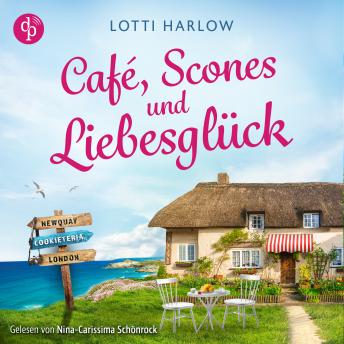 [German] - Café, Scones und Liebesglück | Ein wholesome Romance Hörbuch an der Küste Cornwalls (Ungekürzt)
