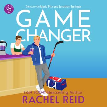 [German] - Game Changer | Das Hörbuch zum kanadischen Serienphänomen Heated Rivalry auf Deutsch - Game Changers, Band 1 (Ungekürzt) German Edition