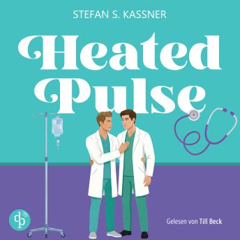 [German] - Heated Pulse | Ein medizinsches Gay Romance Hörbuch (Ungekürzt) German Edition