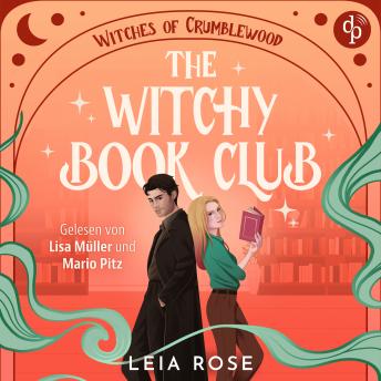 [German] - The Witchy Book Club - Witches of Crumblewood - Ein Cosy Fantasy Romance Hörbuch mit einem Book Boyfriend, der in die reale Welt gezaubert wird. Mit Enemies to Lovers und Forced Proximity, Band 1 (Ungekürzt) German Edition