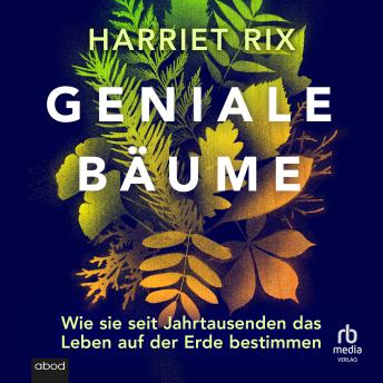 [German] - Geniale Bäume: Wie sie seit Jahrtausenden das Leben auf der Erde steuern