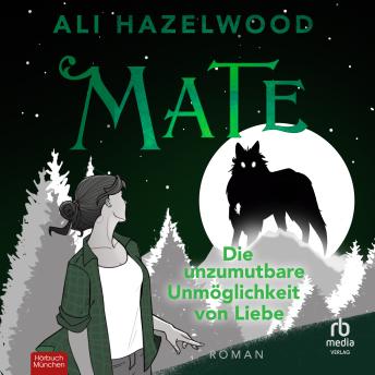 [German] - Mate – Die unzumutbare Unmöglichkeit von Liebe: Roman