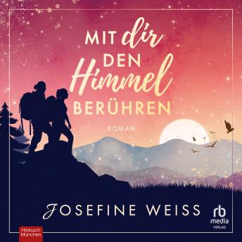 [German] - Mit dir den Himmel berühren: Roman