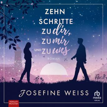 [German] - Zehn Schritte zu dir, zu mir und zu uns: Roman