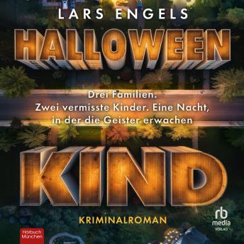 [German] - Halloweenkind: Kriminalroman. Drei Familien. Zwei verschwundene Kinder. Eine Nacht, in der die Geister erwachen