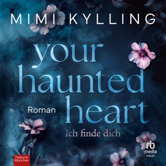[German] - Your Haunted Heart – Ich finde dich: Roman