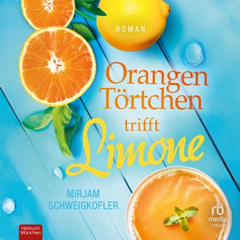 [German] - Orangentörtchen trifft Limone: Roman