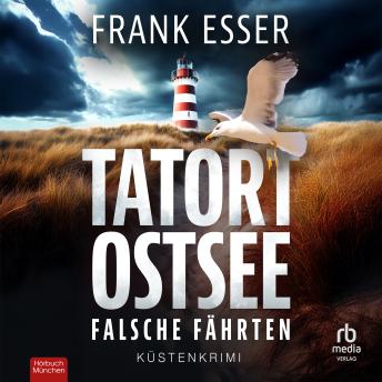 [German] - Tatort Ostsee: Falsche Fährten. Küstenkrimi