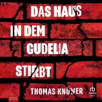 [German] - Das Haus in dem Gudelia stirbt: Kriminalroman