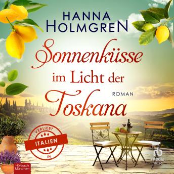 [German] - Sonnenküsse im Licht der Toskana: Roman