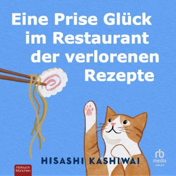 [German] - Eine Prise Glück im Restaurant der verlorenen Rezepte: Roman