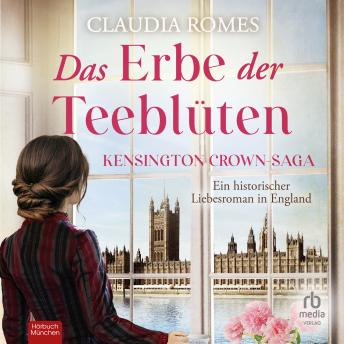 [German] - Das Erbe der Teeblüten: Ein historischer Liebesroman in England