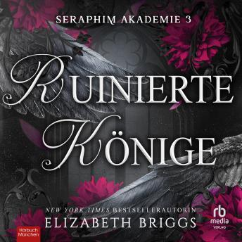 [German] - Ruinierte Könige: Seraphim Akademie 3