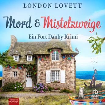 [German] - Mord und Mistelzweige: Ein Port Danby Krimi
