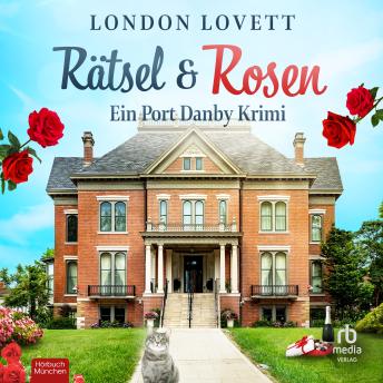 [German] - Rätsel und Rosen: Ein Port Danby Krimi