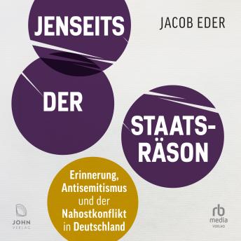 [German] - Jenseits der Staatsräson: Erinnerung, Antisemitismus und der Nahostkonflikt in Deutschland