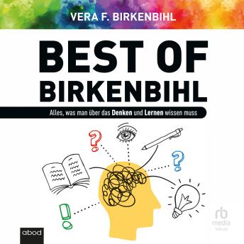 [German] - Best of Birkenbihl: Alles, was man über das Denken und Lernen wissen muss