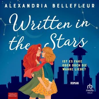 [German] - Written in the Stars – Ist es fake oder doch die wahre Liebe?: Roman