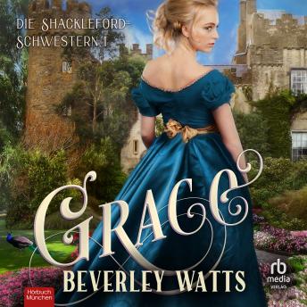 [German] - Grace: Die Shackleford-Schwestern Buch 1