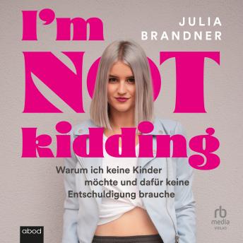 [German] - I’m not kidding: Warum ich keine Kinder möchte und dafür keine Entschuldigung brauche