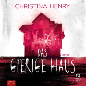 [German] - Das gierige Haus: Roman