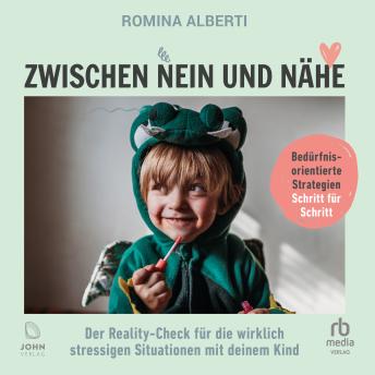 [German] - Zwischen Nein und Nähe: Der Reality-Check für die wirklich stressigen Situationen mit deinem Kind