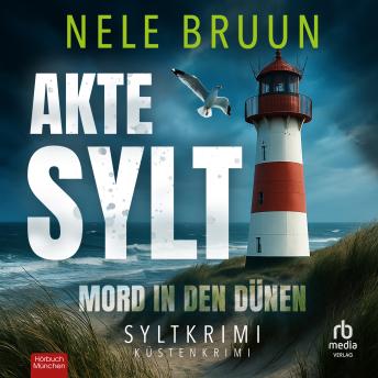 [German] - AKTE SYLT - Mord in den Dünen: Syltkrimi:Küstenkrimi