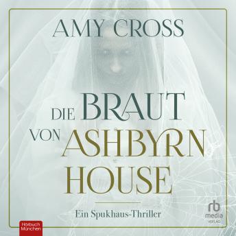 [German] - Die Braut von Ashbyrn House: Ein Spukhaus-Thriller