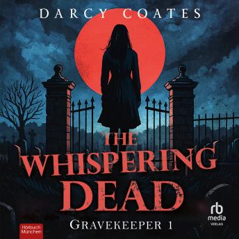 [German] - The Whispering Dead: Gravekeeper Band 1