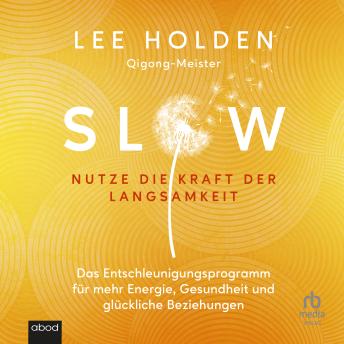 [German] - Slow: Nutze die Kraft der Langsamkeit
