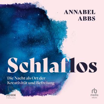 [German] - Schlaflos: Die Nacht als Ort der Kreativität und Befreiung