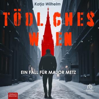[German] - Tödliches Wien: Ein Fall für Major Metz