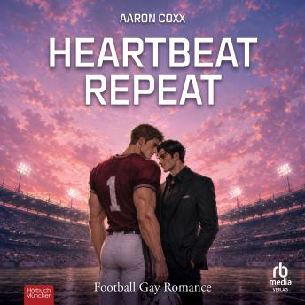 [German] - Heartbeat Repeat: Eine Second Chance Gay Romance auf Deutsch für alle, die gern Football Liebesromane lesen