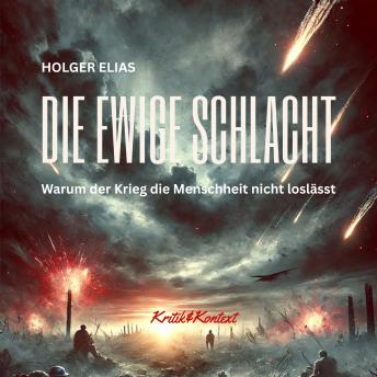 [German] - Die ewige Schlacht: Warum der Krieg die Menschheit nicht loslässt