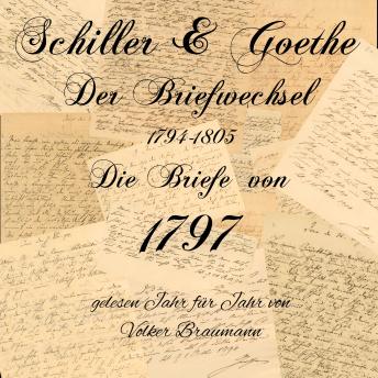[German] - Schiller & Goethe – Der Briefwechsel 1794-1805: Die Briefe von 1797