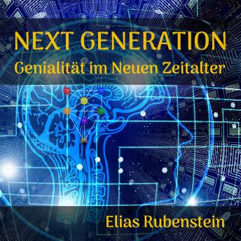 [German] - Next Generation: Genialität im Neuen Zeitalter
