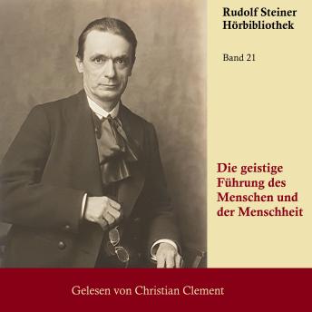 [German] - Die geistige Führung des Menschen und der Menschheit: Geisteswissenschaftliche Ergebnisse über die Menschheits-Entwicklung