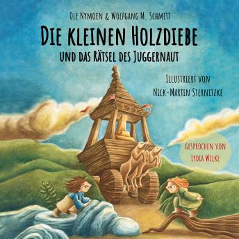 [German] - Die kleinen Holzdiebe und das Rätsel des Juggernaut