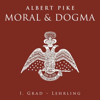 [German] - Moral und Dogma: 1. Grad – Lehrling