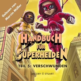[German] - Handbuch für Superhelden: Teil 5: Verschwunden
