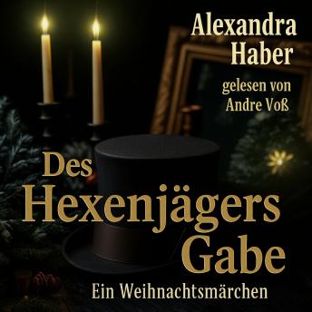 [German] - Des Hexenjägers Gabe: Ein Weihnachtsmärchen