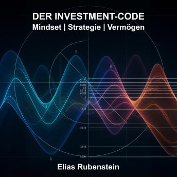 [German] - Der Investment-Code: Mindset, Strategie, Vermögen