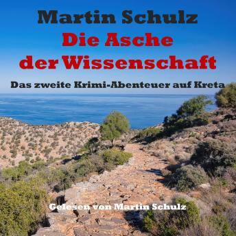[German] - Die Asche der Wissenschaft: Das zweite Krimi-Abenteuer auf Kreta