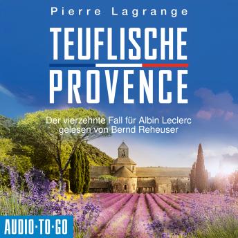 [German] - Teuflische Provence - Ein Fall für Commissaire Leclerc - Der vierzehnte Fall für Albin Leclerc, Band 14 (ungekürzt)