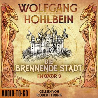 [German] - Die brennende Stadt - Enwor, Band 2 (ungekürzt)