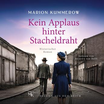 [German] - Kein Applaus Hinter Stacheldraht: Ein bewegender Roman über Liebe, Schuld und Überleben im Ghetto Theresienstadt