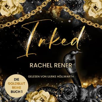 [German] - Inked - Die Goldblut-Reihe: Der preisgekrönte Fantasy-Romance-Hit aus den USA jetzt endlich auf Deutsch!