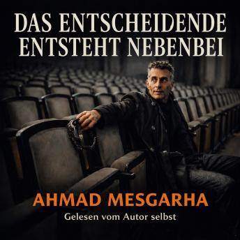 [German] - Das Entscheidende entsteht nebenbei