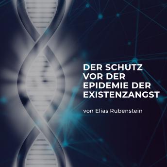 [German] - Der Schutz vor der Epidemie der Existenzangst